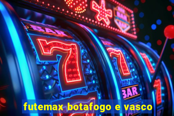 futemax botafogo e vasco